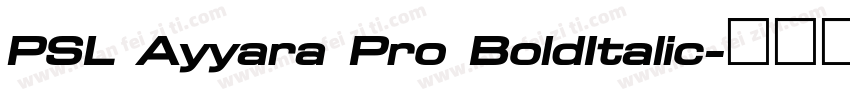 PSL Ayyara Pro BoldItalic字体转换